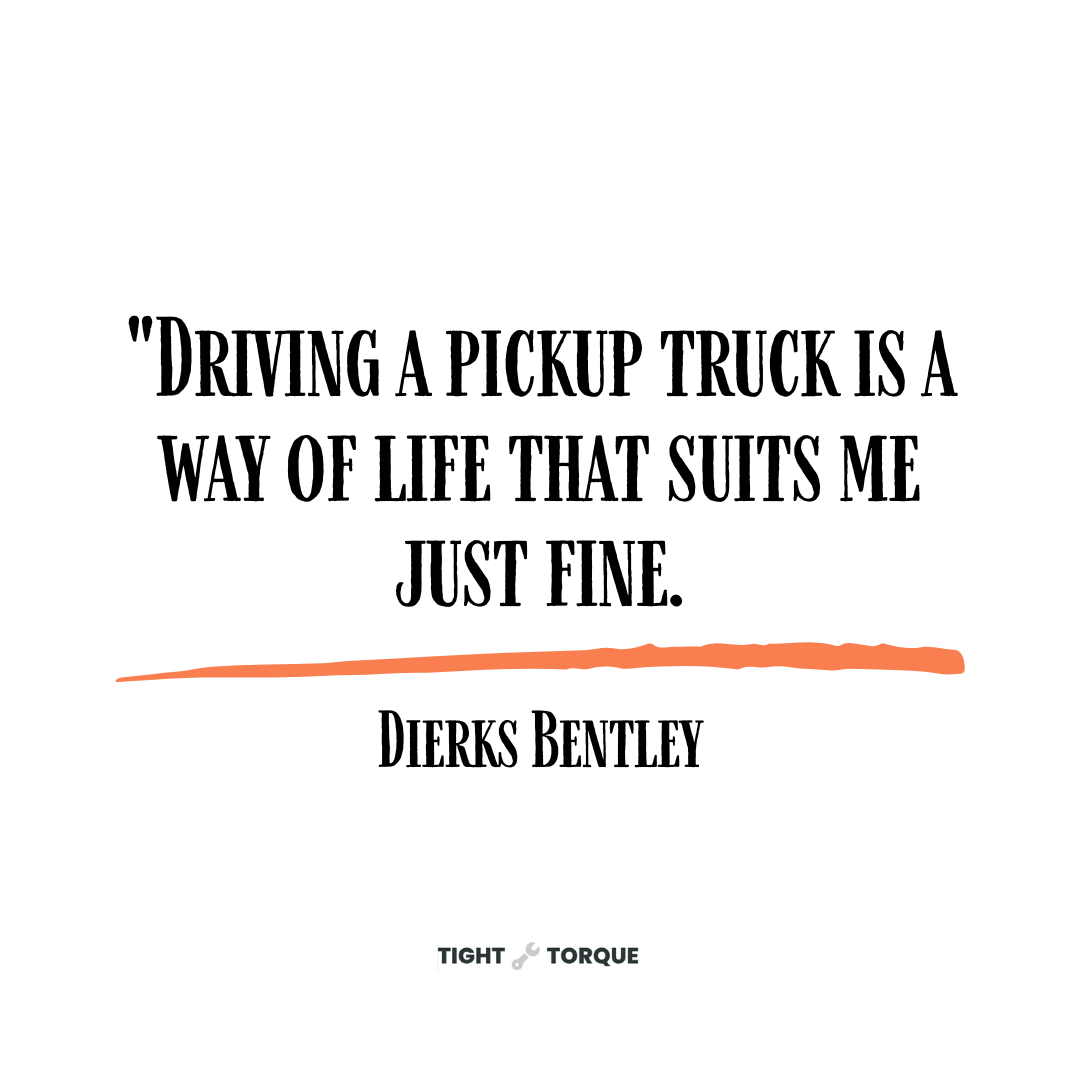 73 Famous Pickup Truck Quotes The Best Truck Captions Ever